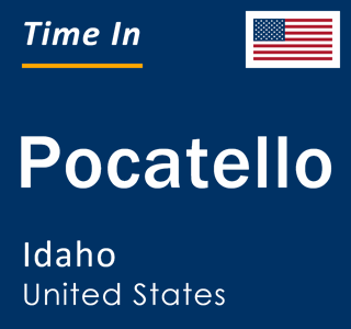 Current local time in Pocatello, Idaho, United States