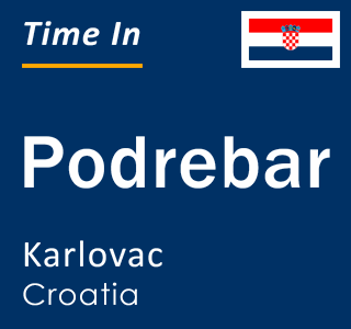 Current local time in Podrebar, Karlovac, Croatia