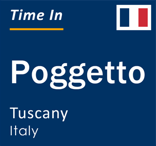 Current local time in Poggetto, Tuscany, Italy