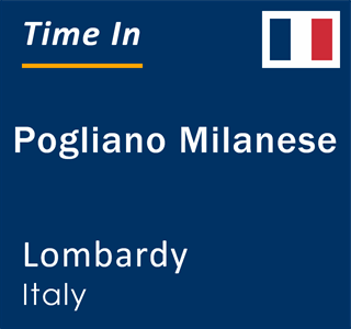 Current local time in Pogliano Milanese, Lombardy, Italy