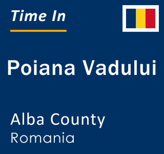 Current local time in Poiana Vadului, Alba County, Romania