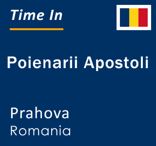 Current local time in Poienarii Apostoli, Prahova, Romania