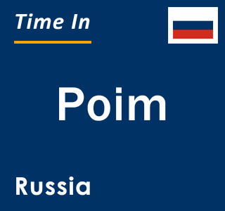 Current local time in Poim, Russia