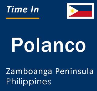 Current local time in Polanco, Zamboanga Peninsula, Philippines