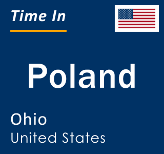 Current local time in Poland, Ohio, United States