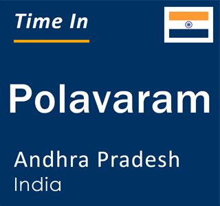 Current local time in Polavaram, Andhra Pradesh, India