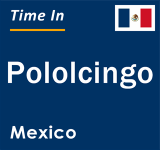 Current local time in Pololcingo, Mexico