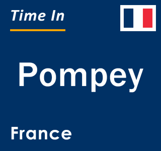 Current local time in Pompey, France