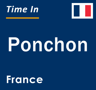 Current local time in Ponchon, France