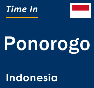 Current local time in Ponorogo, Indonesia