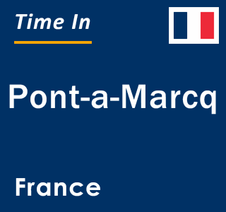 Current local time in Pont-a-Marcq, France