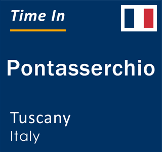 Current local time in Pontasserchio, Tuscany, Italy