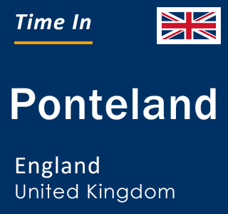 Current local time in Ponteland, England, United Kingdom