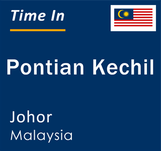 Current local time in Pontian Kechil, Johor, Malaysia