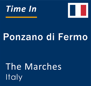 Current local time in Ponzano di Fermo, The Marches, Italy