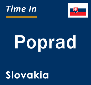 Current local time in Poprad, Slovakia