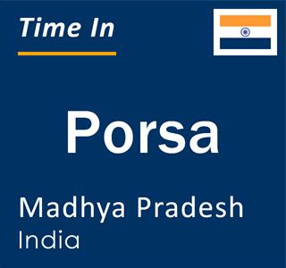 Current local time in Porsa, Madhya Pradesh, India