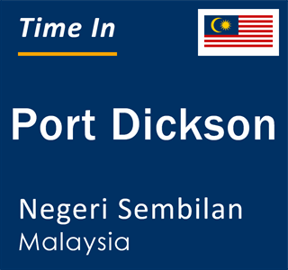 Current local time in Port Dickson, Negeri Sembilan, Malaysia