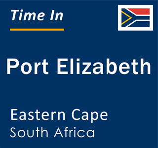 Current local time in Port Elizabeth, Eastern Cape, South Africa