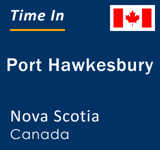 Current local time in Port Hawkesbury, Nova Scotia, Canada