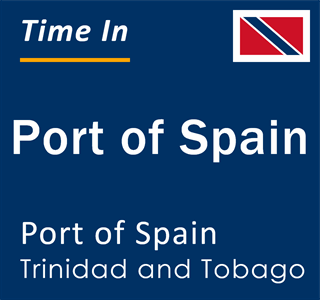 Current local time in Port of Spain, Port of Spain, Trinidad and Tobago