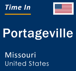 Current local time in Portageville, Missouri, United States