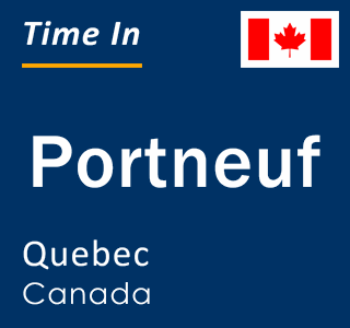 Current local time in Portneuf, Quebec, Canada