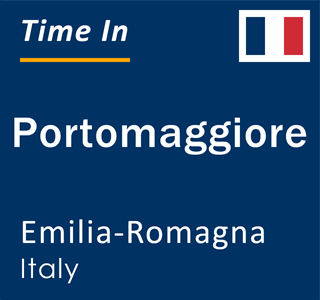 Current local time in Portomaggiore, Emilia-Romagna, Italy