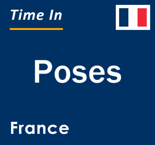 Current local time in Poses, France