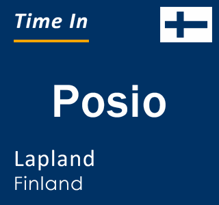 Current local time in Posio, Lapland, Finland