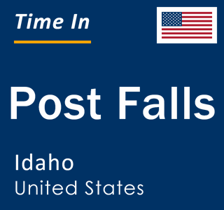 Current local time in Post Falls, Idaho, United States