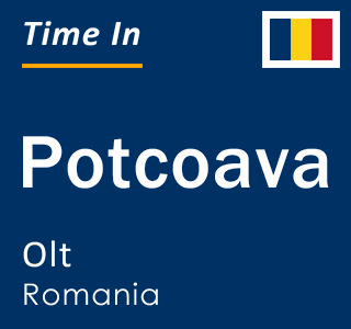 Current local time in Potcoava, Olt, Romania