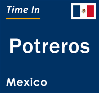 Current local time in Potreros, Mexico