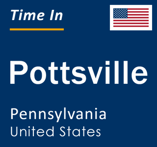 Current local time in Pottsville, Pennsylvania, United States