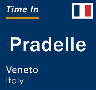 Current local time in Pradelle, Veneto, Italy