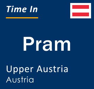 Current local time in Pram, Upper Austria, Austria