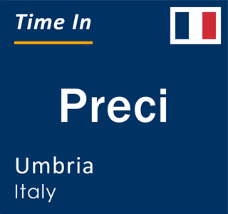 Current local time in Preci, Umbria, Italy