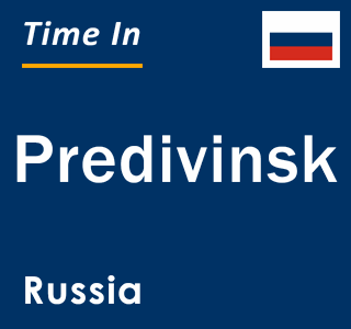 Current local time in Predivinsk, Russia