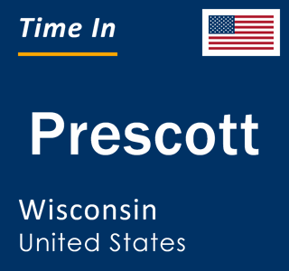 Current local time in Prescott, Wisconsin, United States