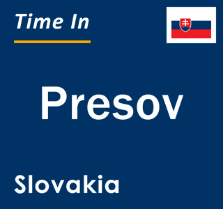 Current local time in Presov, Slovakia