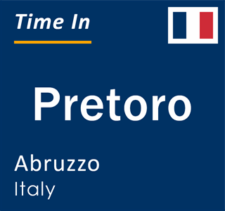 Current local time in Pretoro, Abruzzo, Italy