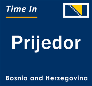 Current local time in Prijedor, Bosnia and Herzegovina