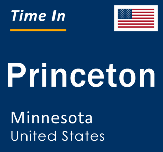 Current local time in Princeton, Minnesota, United States