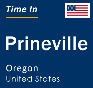 Current local time in Prineville, Oregon, United States