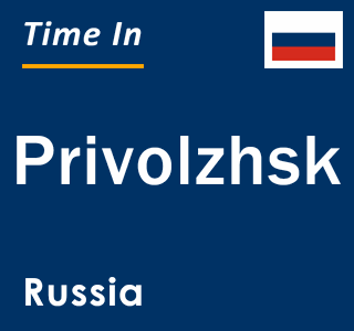 Current local time in Privolzhsk, Russia