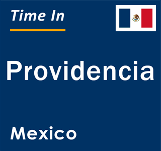 Current local time in Providencia, Mexico