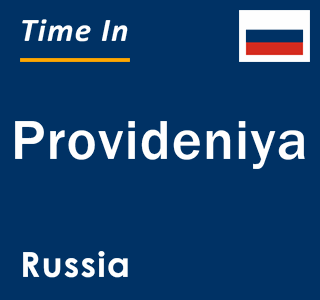 Current local time in Provideniya, Russia