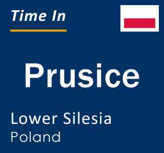 Current local time in Prusice, Lower Silesia, Poland