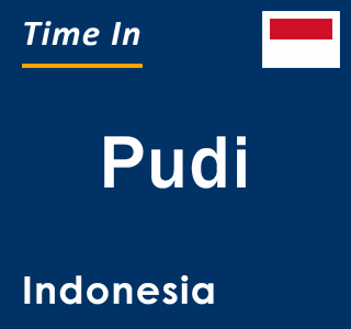 Current local time in Pudi, Indonesia