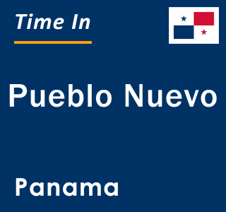 Current local time in Pueblo Nuevo, Panama